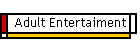 Adult Entertaiment
