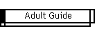 Adult Guide