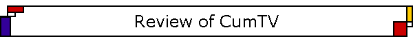 Review of CumTV